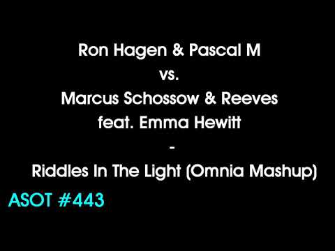 Ron Hagen & Pascal M vs. Marcus Schossow & feat. Emma Hewitt - Riddles In The Light (Omnia Mashup)
