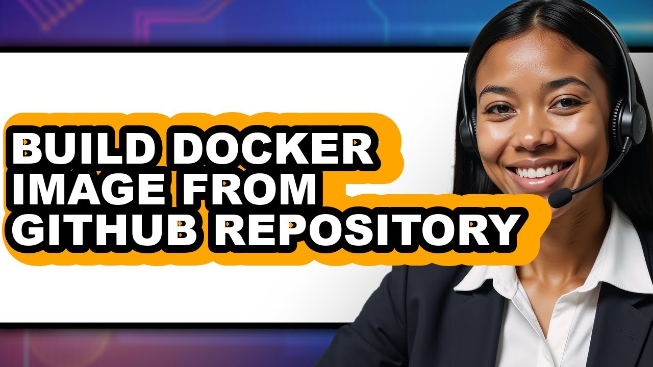 How to Build Docker Image from Github Repository (updated)