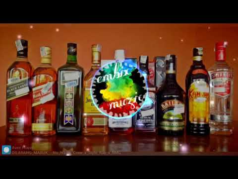 DILARANG MABUK - NO NAME CREW X STYLE RVP X BMG X 08 EMBIX RVP GVNK 2018