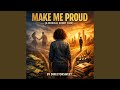 MAKE US PROUD