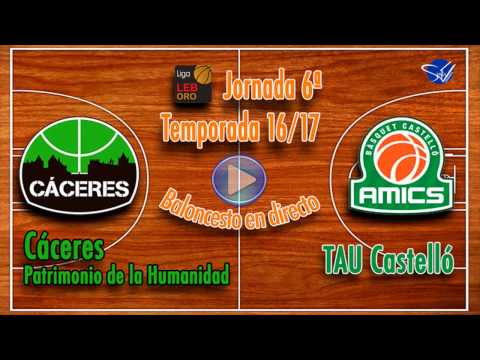 Cáceres Patrimonio de la Humanidad - TAU Castelló [LEB Oro 16/17]