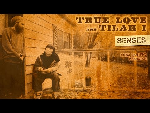 True Love & Tilah I - Senses [Official Video]