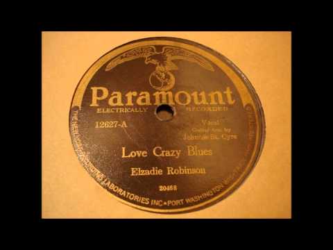 Love Crazy Blues - Elzadie Robinson & Johnny St Cyr