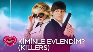 KİMİNLE EVLENDİM (KILLERS) | Katherine Heigl, Ashton Kutcher |  Yabanc