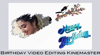 Birthday Video Maker In Kinemaster In Telugu  Happ