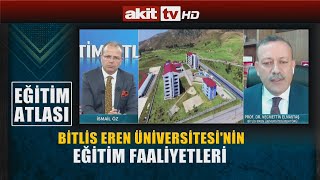 Eğitim Atlası - Bitlis Eren Üniversitesi'nin Eğitim Olanakları 20.08.2
