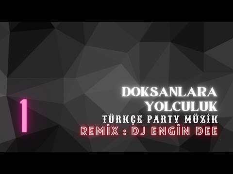 Dj Engin Dee ile Doksanlara Yolculuk 1 - Türkçe Party Remix Müzik