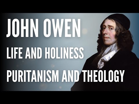 John Owen. The Life and Holiness of. Puritanism and Theology