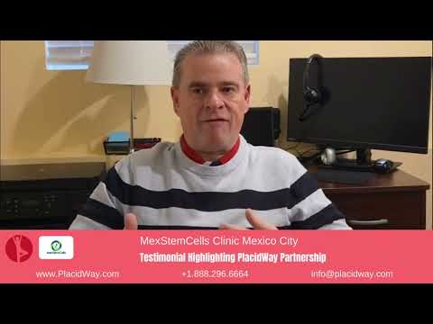 Mexico City Stem Cell Therapy Clinic – MexStemCells Testimonial Highlighting PlacidWay Partnership