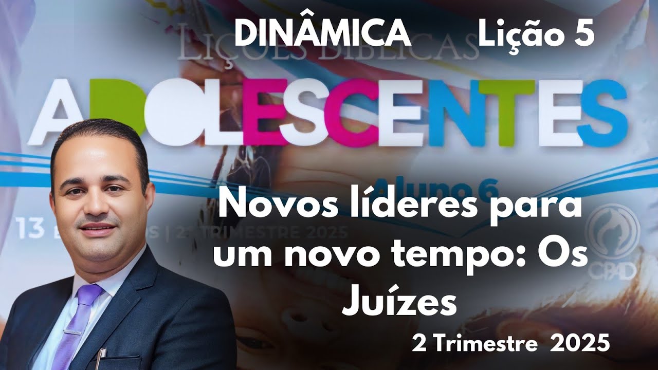 Dinâmica para EBD - Novos líderes para um novo tempo: Os Juízes / Lição 5  Adolescentes