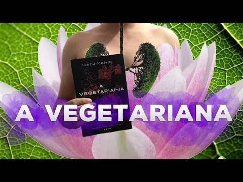 A vegetariana, de Han Kang | Christian Assunção