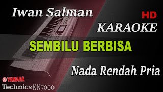 Download lagu SEMBILU BERBISA - IWAN SALMAN ( NADA RENDAH PRIA ) || KARAOKE mp3