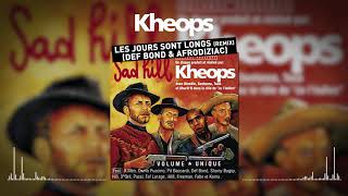 Khéops feat. Def Bond & Afrodiziac - Les jours sont trop longs (remix) (Clip officiel)