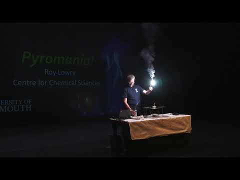 BSc (Hons) Chemistry - "Pyromania!" - Dr Roy Lowry Chemistry Lecture