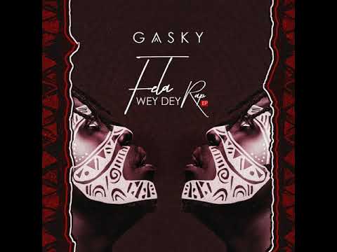 Gasky - Street Anthem (feat. Erigga & Graham D)