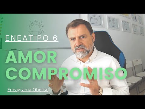 Vídeo: El Eneatipo 6 en el amor