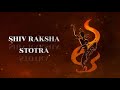 Shiv Raksha Stotra DON T WORRY Lord Shiva Is PROTECTING You Religious Studio