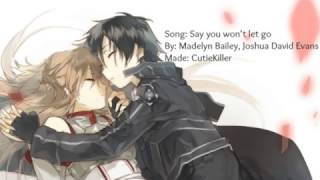 Nightcore-say you won't let go-Madilyn Bailey, Joshua David Evans