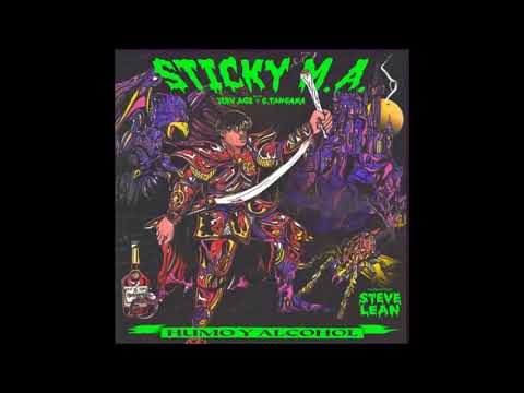 Sticky M.A. - Humo y Alcohol ft Jerv AGZ & C Tangana