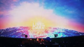 &quot;Life is Like a Boat&quot; Live in the Dark