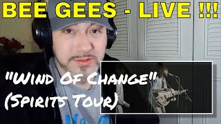 The Bee Gees - Wind Of Change (Spirits Tour) | REACTION !!!