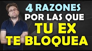 4 Razones Por Las Que Tu Ex Te Bloquea Y Cómo Recuperarle Igualmente