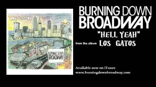 Burning Down Broadway - Hell Yeah