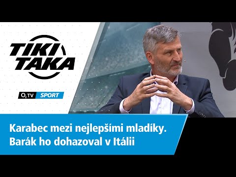 TIKI-TAKA: Karabec mezi nejlepšími mladíky. Barák ho dohazoval v Itálii