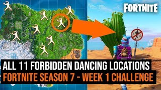 All 11 FORBIDDEN DANCING Locations In Fortnite: Battle Royale | Season 7 week 1 challenge