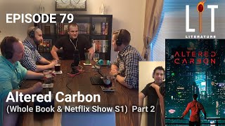 Thumbnail for episode 79 of Lit Literature discussing the book and Netflix show of Altered Carbon