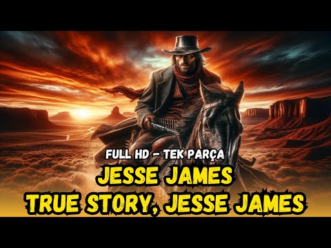 Jesse James | (True Story Jesse James) Türkçe Dublaj İzle | Kovboy Filmi | 1957 | Full Film İzle