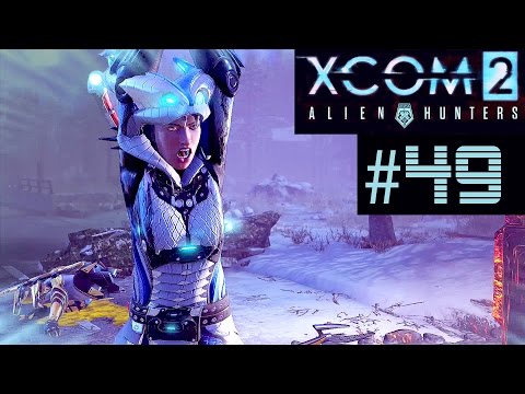 XCOM 2 Alien Hunters Part 49 - Supply Raid