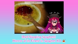 IRyS Slapping Spaghetti Horror at its Finest in Spaghet XD 🍝 [hololive EN Promise]