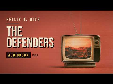The Defenders by Philip K. Dick