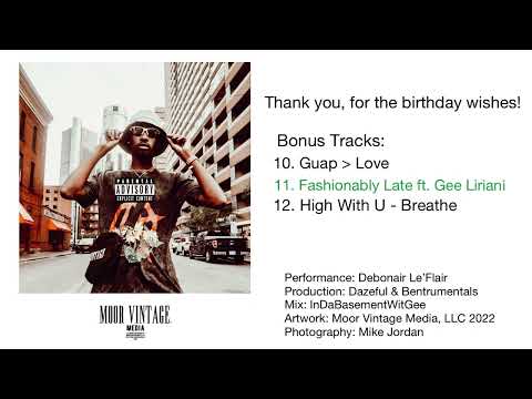 Bonus: Fashionably Late - Debonair Le’Flair ft. Gee Liriani