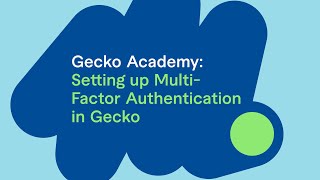 Setting up Multi Factor Authentication in Gecko