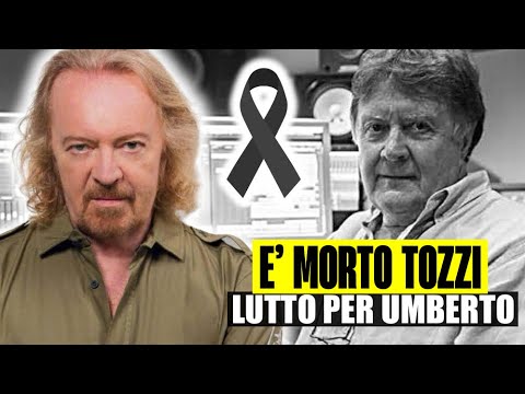 ULTIM’ORA: GRAVE LUTTO PER LA MUSICA ITALIANA. MORTO TOZZI. DOLORE PER UMBERTO