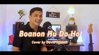Download lagu Boanon Hu Do Ho | Cover by David Sijabat mp3 Download lagu Boanon Hu Do Ho | Cover by David Sijabat mp3