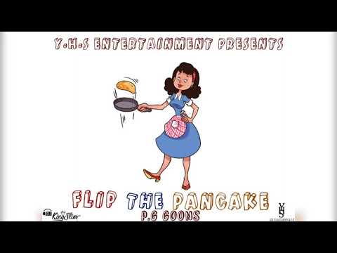 P.G Goons - Flip the Pancake (Prod. By DJ King Slim)