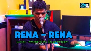 Download lagu MARTIN KURMAN - RENA-RENA || Lagu-lagu cover 2025 mp3