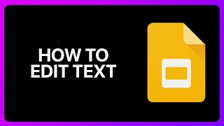 How To Edit Text In Google Slides Tutorial