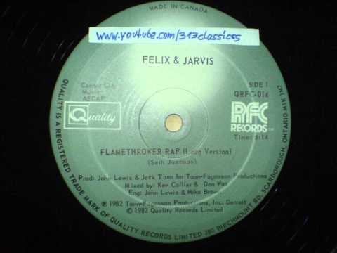 Felix & Jarvis - Flamethrower Rap (1982)