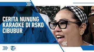 Cerita Nunung setelah Sidang Perdana, Akui Sempat Berontak hingga Karaoke di RSKO