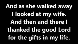 Unanswered prayers- Garth Brooks