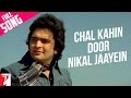 Chal Kahin Door Nikal Jaayein Lyrics - Doosra Aadmi