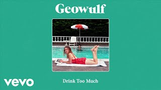 Geowulf - Drink Too Much video