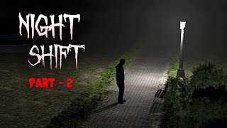 NIGHT SHIFT Part - 2  Scary story in hindi  Horror