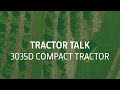 Tractor Talk 3035D Compact Tractor Overview