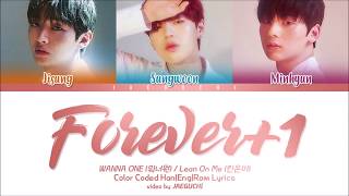 Wanna One (워너원) Lean On Me &#39;영원+1(Forever+1)&#39; Lyrics [Color Coded Han|Rom|Eng]