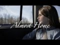 Almost Home Trailer